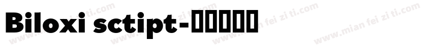Biloxi sctipt字体转换